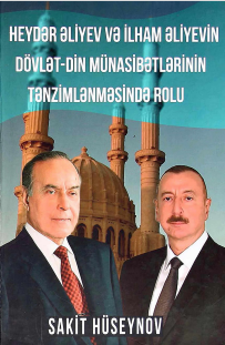 Heydər Əliyev və İlham Əliyevin dövlət-din münasibətlərinin tənzimlənməsində rolu