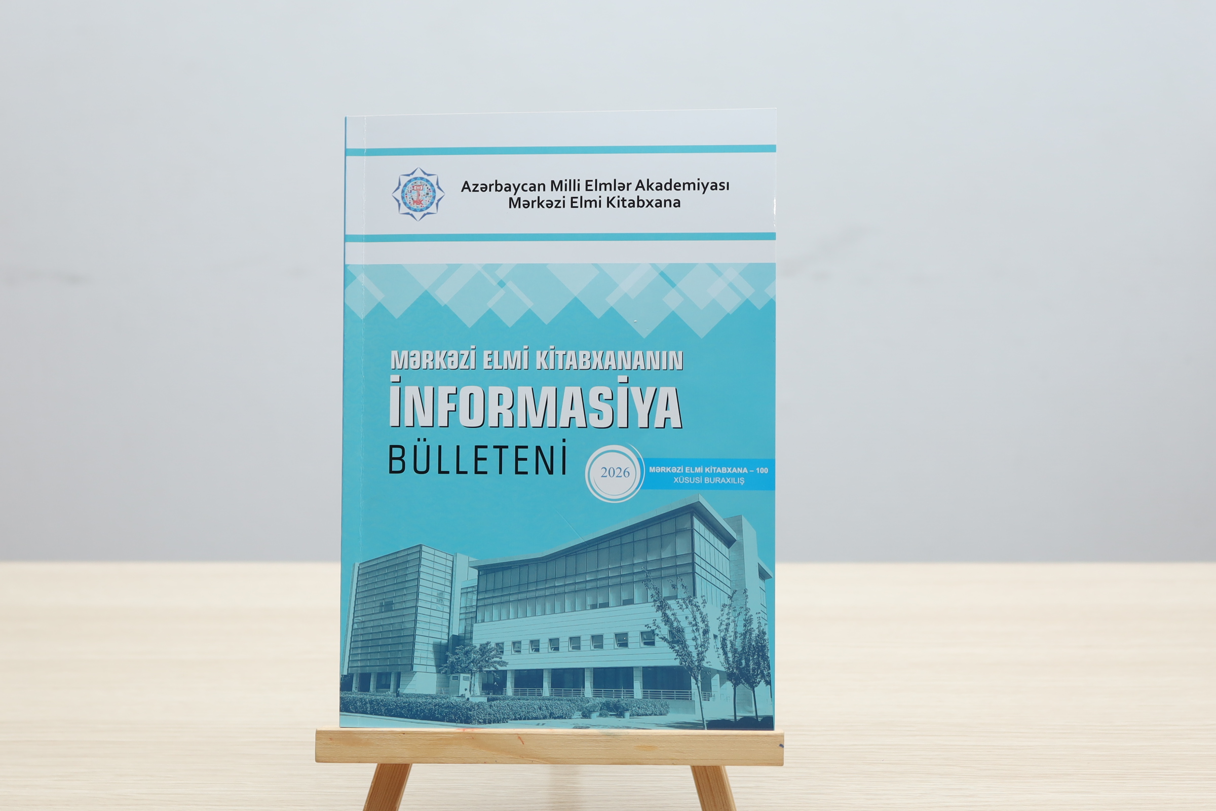Mərkəzi Elmi Kitabxananın İnformasiya Bülleteni: Mərkəzi Elmi Kitabxananın 100 illik yubileyinə həsr olunmuş xüsusi buraxılış