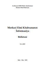 Mərkəzi Elmi Kitabxananın İnformasiya Bülleteni: №4 (2025)