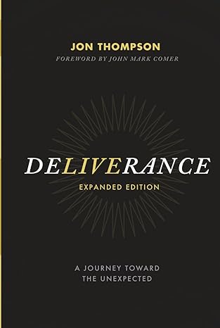 Deliverance: A Journey Toward the Unexpected