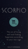 Scorpio: The Art of Living Well and Finding Happiness According to Your Star Sign
