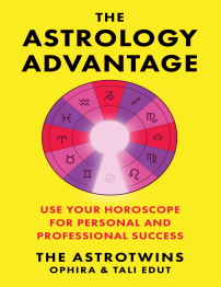 The Astrology Advantage: Use Your Horoscope for Personal and Professional Success