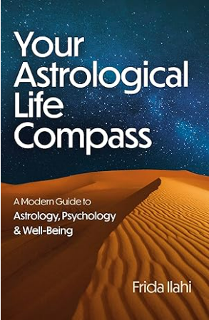Your Astrological Life Compass: A Modern Guide to Astrology, Psychology and Well-Being