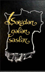 Şəkidən gələn səslər