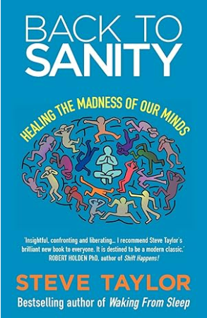 Back to Sanity: Healing the Madness of Our Minds