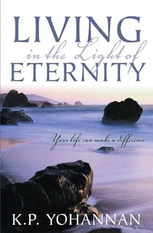 Living in the Light of Eternity: Discovering God's Design for Your Life
