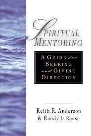 Spiritual Mentoring: A Guide for Seeking and Giving Direction