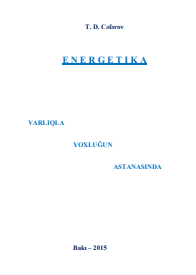 Energetika:varlıqla, yoxluğun astanasında