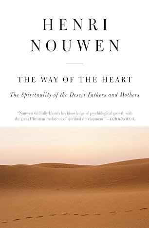 The Way of the Heart: A Study of Contemplative Prayer and Inner Devotion