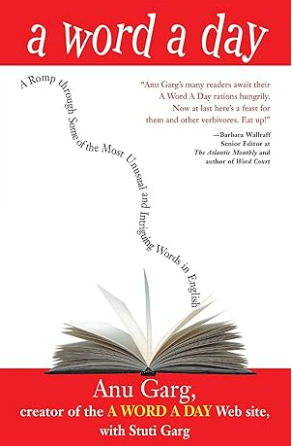 A Word A Day: A Romp through Some of the Most Unusual and Intriguing Words in English