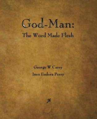 God-Man: The Word Made Flesh