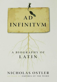 Ad Infinitum: A Biography of Latin