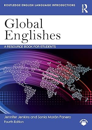 Global Englishes: A Resource Book for Students (Routledge English Language Introductions)