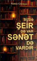 Bizdə şeir də var, sənət də vardır