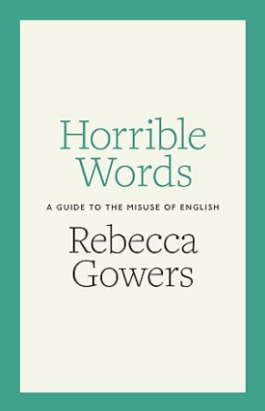 Horrible Words: A Guide to the Misuse of English