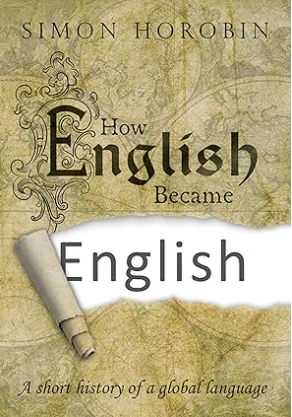 How English Became English: A short history of a global language