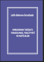 Ombudsman təsisatı: yaradılması, fəaliyyəti və nəticələr