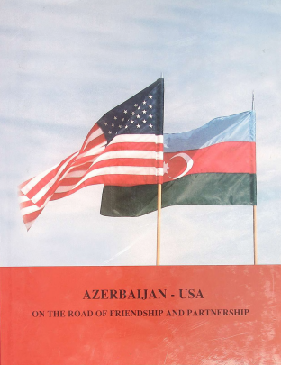 Azerbaijan-USA: on the road of friendship and partnership