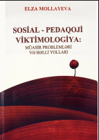 Sosial - pedaqoji viktimologiya:müasir problemləri və həlli yolları