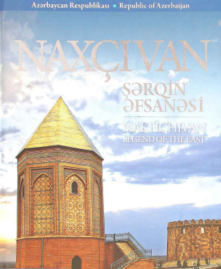 Naxçıvan. Şərqin əfsanəsi