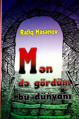 Mən də gördüm bu dünyanı