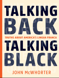 Talking Back, Talking Black: Truths About America's Lingua Franca