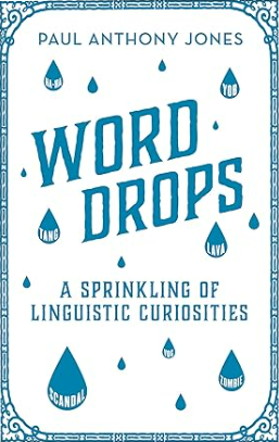 Word Drops: A Sprinkling of Linguistic Curiosities