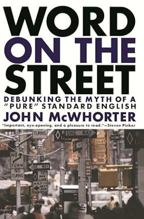 Word On The Street: Debunking The Myth Of A Pure Standard English