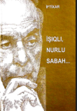 İşıqlı, nurlu sabah...