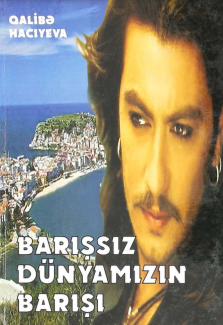 Barişsız dünyamızın Barışı