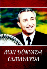 Mən dünyada olmayanda (Baba Mahmudoğlu - 80)