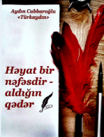 Həyat bir nəfəsdir - aldığın qədər