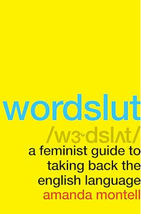 Wordslut: A Hilarious and Informative Exploration of Gendered Language and Its Impact on Women