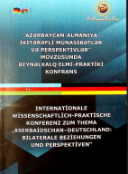 Azərbaycan-Almaniya: ikitərəfli münasibətlər və perspektivlər mövzusunda Beynəlxalq elmi-praktiki konfrans
