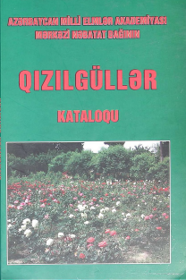 AMEA Mərkəzi Nəbatat Bağının Qızılgüllər kataloqu