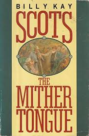 Scots: The Mither Tongue
