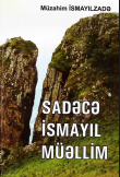 Sadəcə İsmayıl müəllim