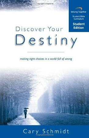 Discover Your Destiny Curriculum: Making Right Choices in a World Full of Wrong