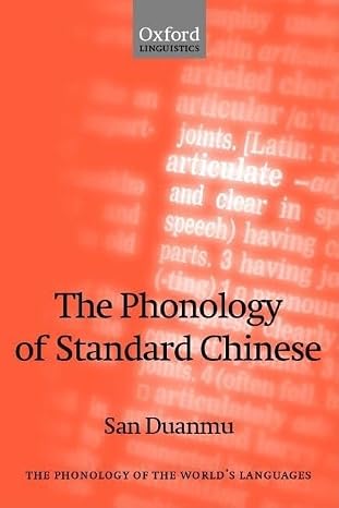 The Phonology of Standard Chinese (The ^APhonology of the World's Languages)