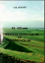 XX - XXI əsrin Azərbaycan fizioloqları və biokimyaçıları