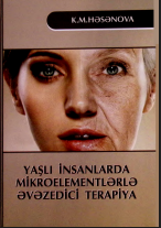 Yaşlı insanlarda mikroelementlərlə əvəzedici terapiya