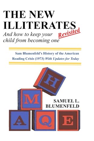 The New Illiterates (Revisited): And How to Keep Your Child from Becoming One