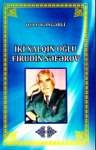 İki xalqın oğlu Firudin Səfərov
