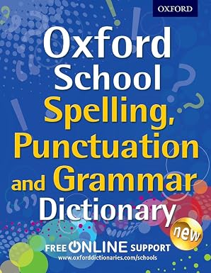 Oxford School Spelling, Punctuation, and Grammar Dictionary
