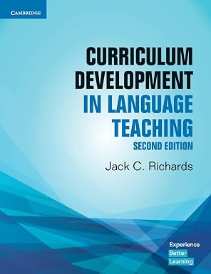 Curriculum Development in Language Teaching Second edition (Cambridge Professional Learning)