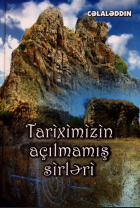 Tariximizin açılmamış sirləri