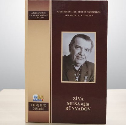 Akademik Ziya Bünyadovun biblioqrafik göstəricisi çapdan çıxıb