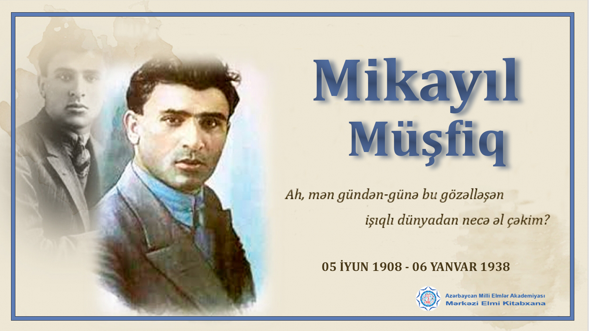 Bu gün görkəmli şair, repressiya qurbanı Mikayıl Müşfiqin vəfatından 87 il ötür