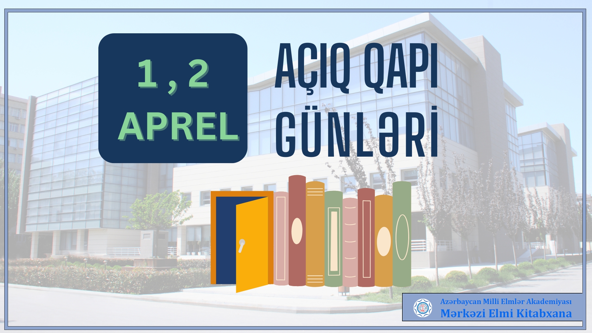 Mərkəzi Elmi Kitabxana kitabsevərləri “Açıq qapı” günlərinə dəvət edir